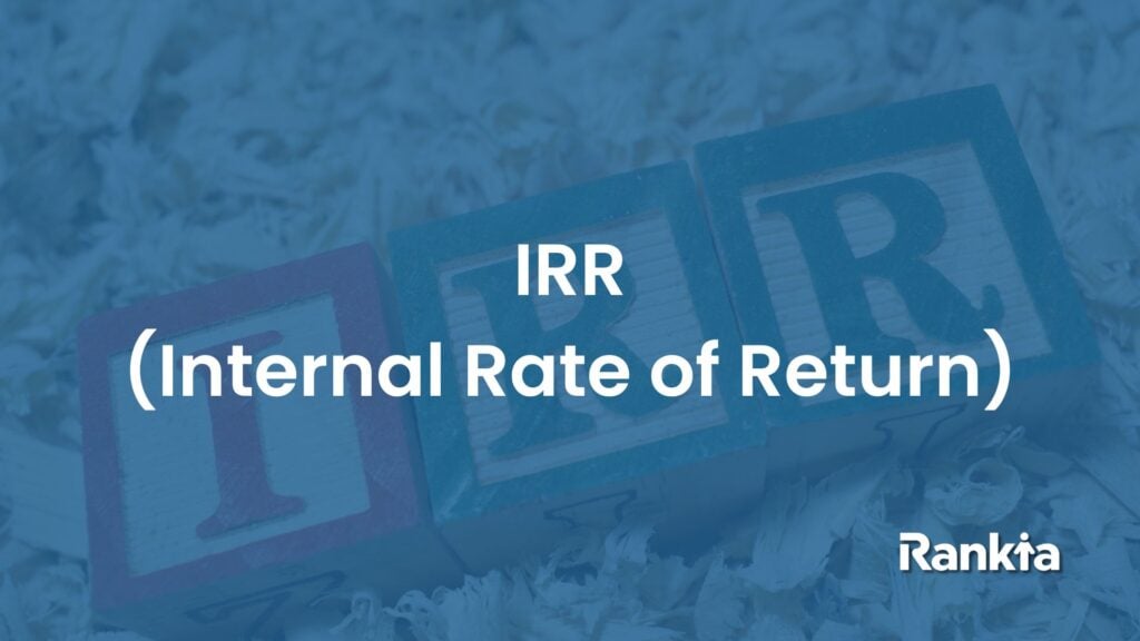 IRR (Internal Rate of Return) adalah metrik yang berguna untuk mengukur tingkat pengembalian investasi.
