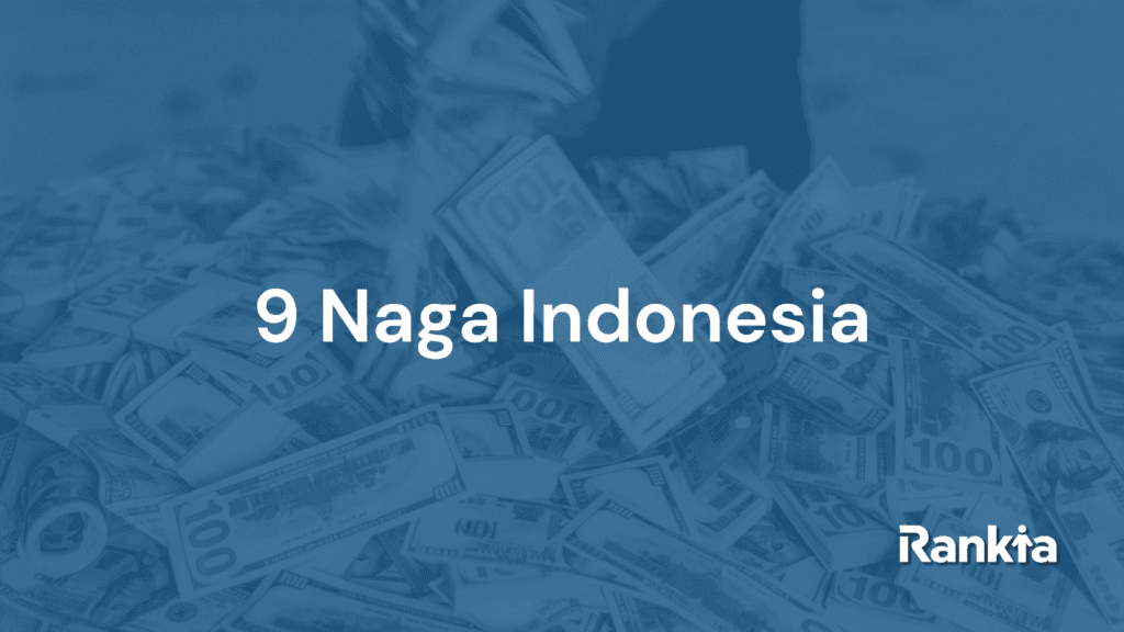 Siapa itu 9 Naga Indonesia dan bagaimana pengaruhnya terhadap perekonomian nasional