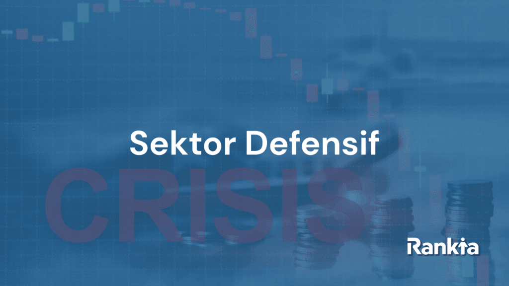 Sektor defensif menawarkan stabilitas ketika terjadi krisis ekonomi