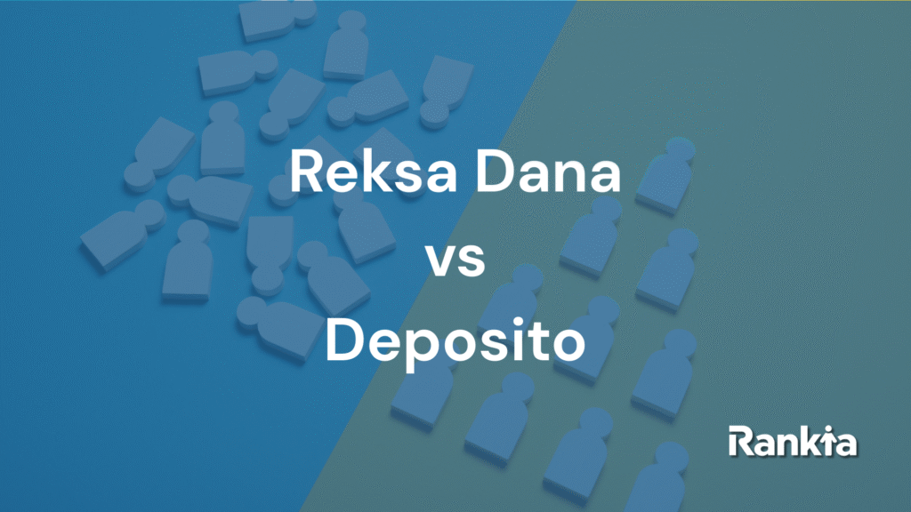 Reksa dana vs Deposito, dua instrumen keuangan yang pas untuk menabung dan berinvestasi