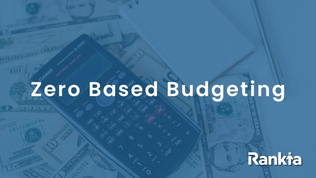 Zero Based Budgeting adalah metode penyusunan anggaran yang dimulai dari nol bukan dari periode sebelumnya