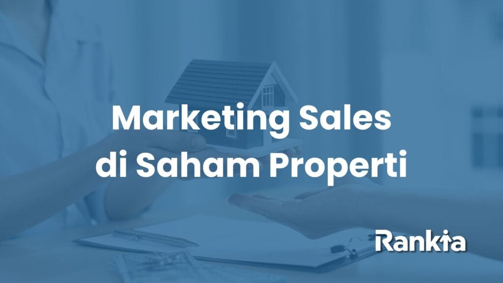 Marketing sales di saham properti adalah hasil penjualan dari perusahaan properti namun belum tercatat sebagai pendapatan perusahaan.