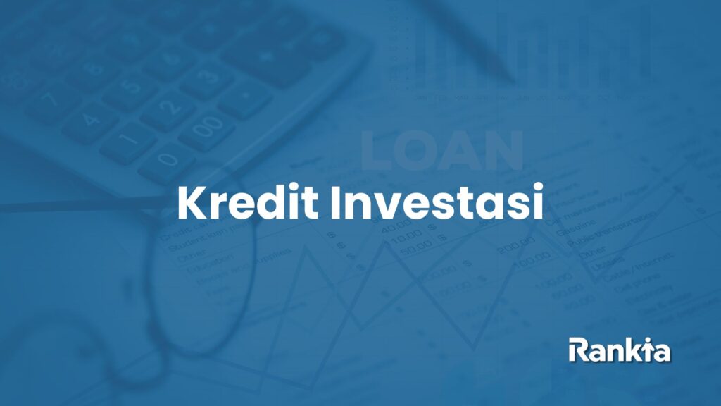 Kredit investasi untuk membantu bisnis dalam meningkatkan produktivitasnya