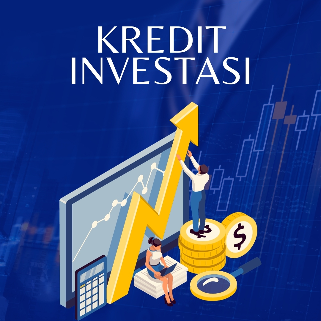 apa itu kredit investasi