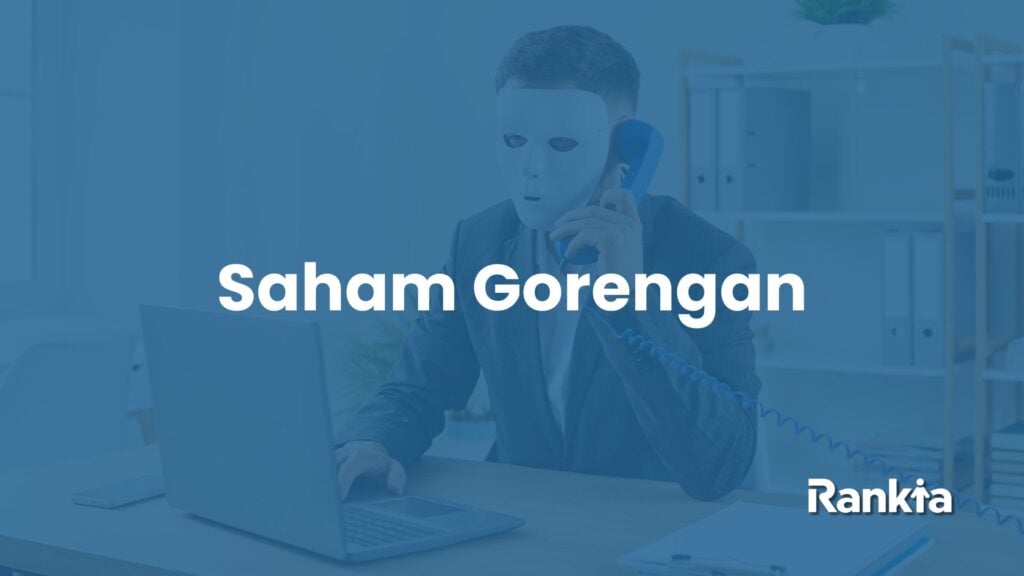 Saham gorengan yang dimainkan bandar untuk meraup keuntungan sendiri dan berpotensi merugikan investor