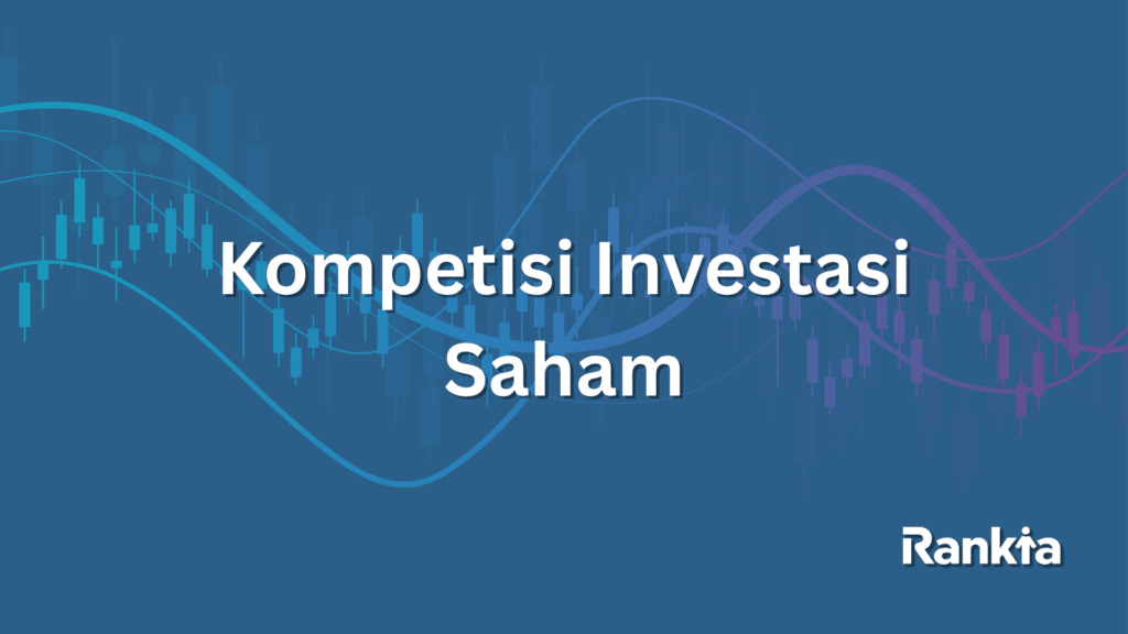 Daftar kompetisi investasi saham simulasi yang menarik dengan peluang hadiah nyata