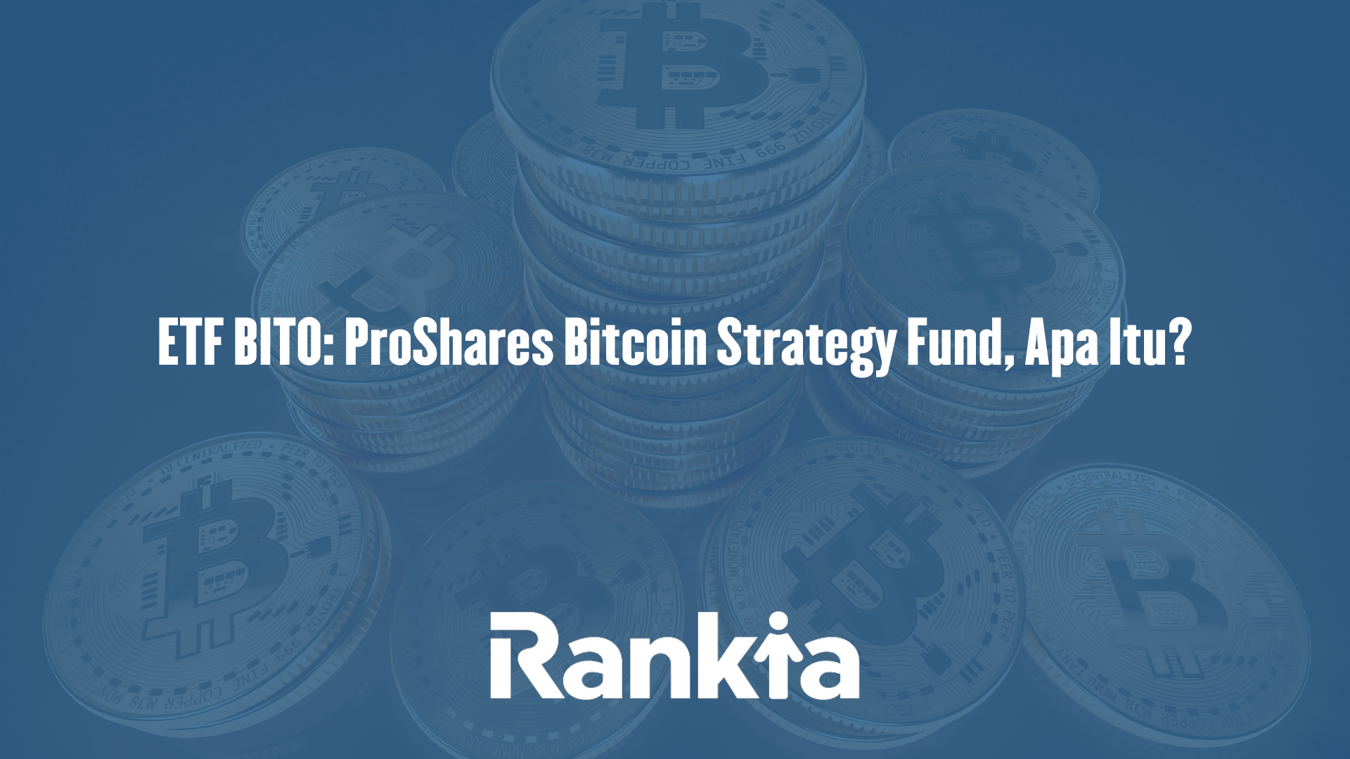 ETF BITO: ProShares Bitcoin Strategy Fund, Apa Itu? 2026 - Rankia:  Komunitas Keuangan