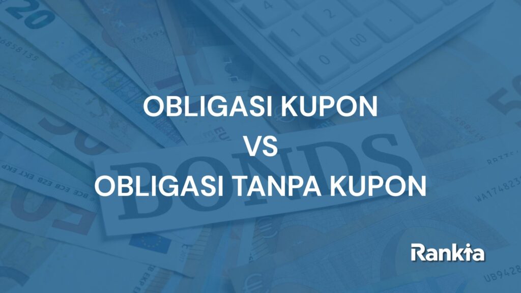 obligasi-kupon-vs-obligasi-tanpa-kupon Perbedaan obligasi kupon vs obligas tanpa kupun beserta imbal hasilnya untuk investor pemula