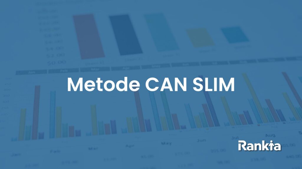 Metode CAN SLIM untuk screening cari saham potensial