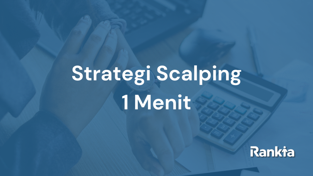 Teknik scalping 1 menit dengan smart money konsep